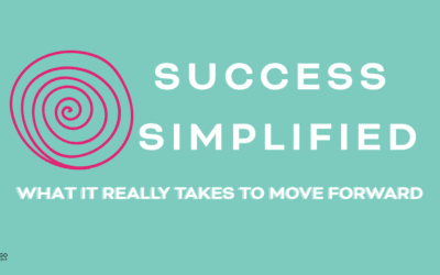 Success, simplfied: What it really takes to move forward