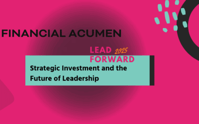 Financial acumen: Strategic investment and the future of leadership