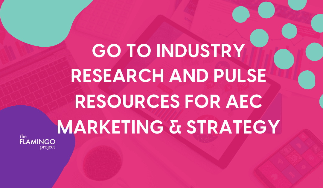 Go to Industry Research and Pulse Resources for AEC Marketing & Strategy