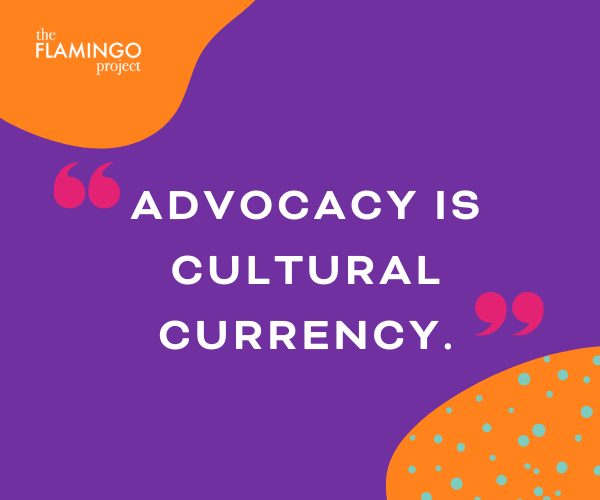 Tech-Culture-02 Quote graphic: “Advocacy is cultural currency.” The Flamingo Project