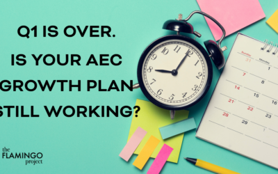 Q1 IS OVER. IS YOUR AEC GROWTH PLAN STILL WORKING?