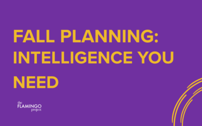 FALL PLANNING: INTELLIGENCE YOU NEED